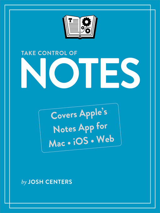 Title details for Take Control of Notes by Josh Centers - Available